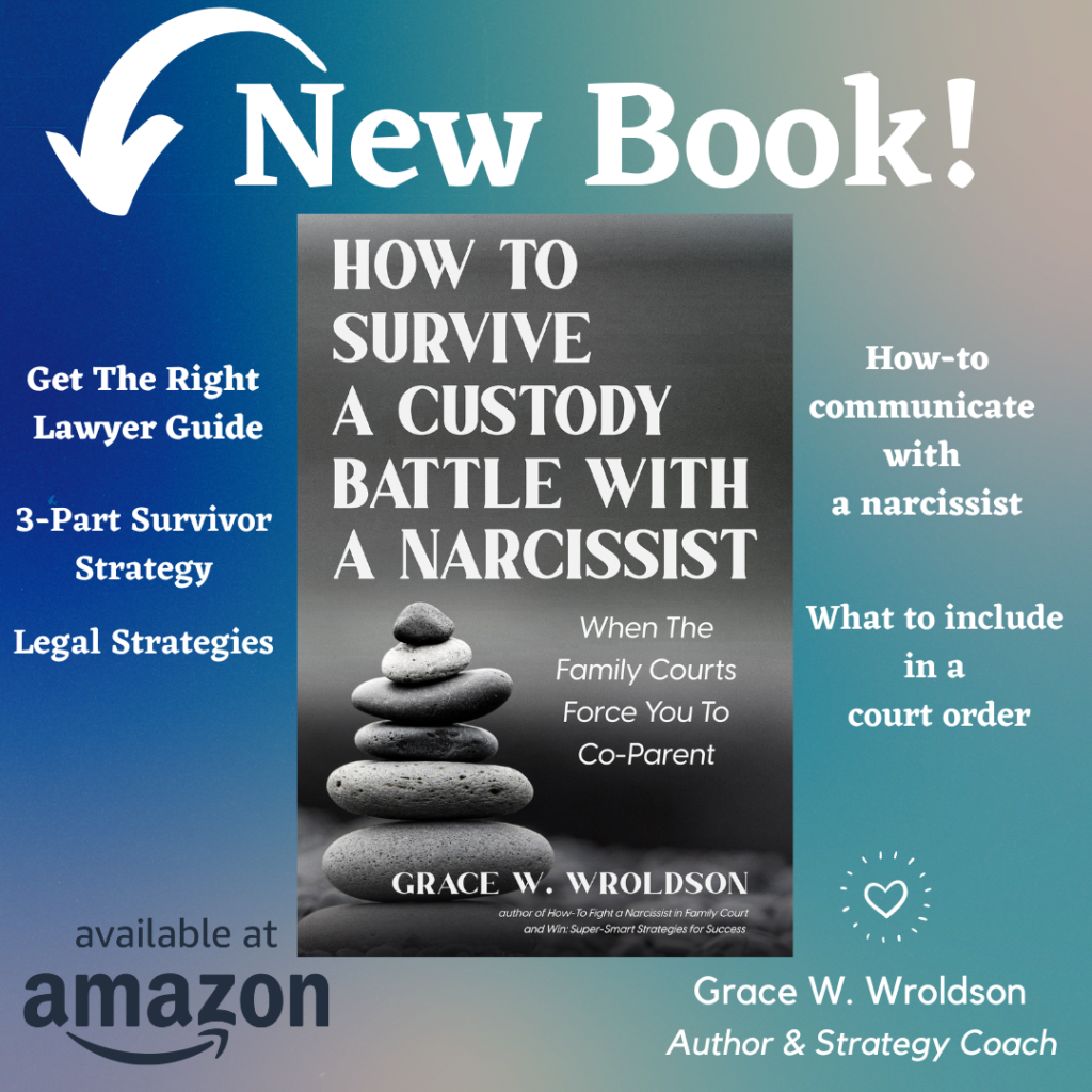 How To Survive a Custody Battle with a Narcissist