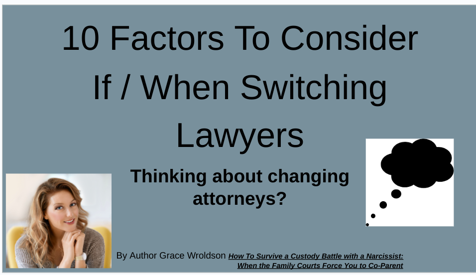 10 Factors To Consider  If / When Switching Lawyers